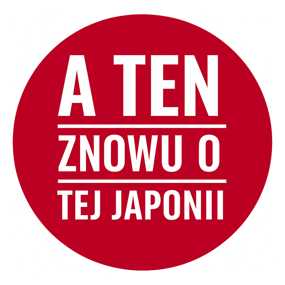 A ten znowu o tej Japonii
